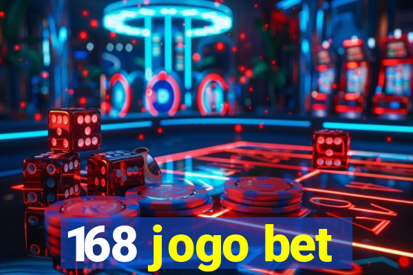 168 jogo bet